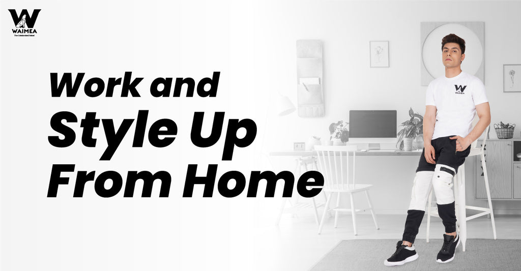 Work & Style Up From Home